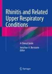 Rhinitis and Related Upper Respiratory Conditions : A Clinical Guide