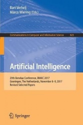 Artificial Intelligence : 29th Benelux Conference, BNAIC 2017, Groningen, The Netherlands, November 8–9, 2017, Revised