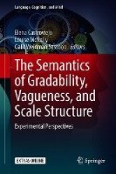 The Semantics of Gradability, Vagueness, and Scale Structure - Experimental Perspectives