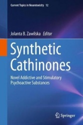 Synthetic Cathinones - Novel Addictive and Stimulatory Psychoactive Substances