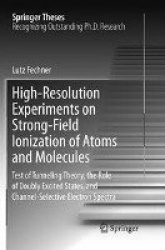 High-Resolution Experiments on Strong-Field Ionization of Atoms and Molecules : Test of Tunneling Theory, the Role of