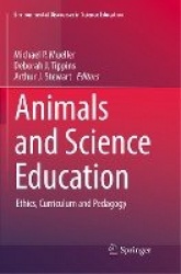 Animals and Science Education : Ethics, Curriculum and Pedagogy