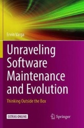 Unraveling Software Maintenance and Evolution - Thinking Outside the Box