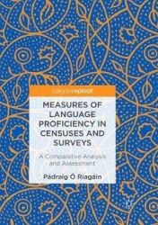 Measures of Language Proficiency in Censuses and Surveys : A Comparative Analysis and Assessment