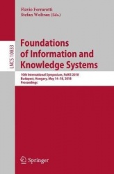 Foundations of Information and Knowledge Systems - 10th International Symposium, FoIKS 2018, Budapest, Hungary, May 14–18, 2018,