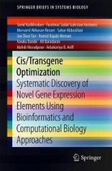 Cis/Transgene Optimization : Systematic Discovery of Novel Gene Expression Elements Using Bioinformatics and Computational
