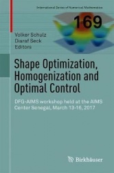 Shape Optimization, Homogenization and Optimal Control : DFG-AIMS workshop held at the AIMS Center Senegal, March 13-16, 2017