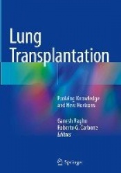 Lung Transplantation - Evolving Knowledge and New Horizons