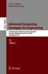 Advanced Computing Strategies for Engineering - 25th EG-ICE International Workshop 2018, Lausanne, Switzerland, June 10-13, 2018