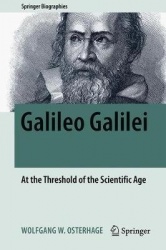 Galileo Galilei : At the Threshold of the Scientific Age