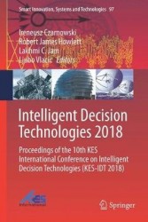 Intelligent Decision Technologies 2018 : Proceedings of the 10th KES International Conference on Intelligent Decision