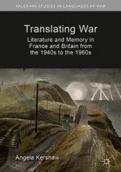 Translating War - Literature and Memory in France and Britain from the 1940s to the 1960s
