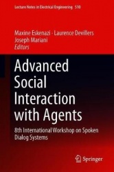 Advanced Social Interaction with Agents : 8th International Workshop on Spoken Dialog Systems