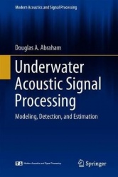 Underwater Acoustic Signal Processing : Modeling, Detection, and Estimation