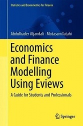 Economic and Financial Modelling with EViews : A Guide for Students and Professionals