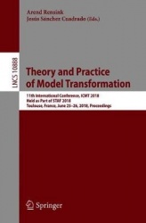 Theory and Practice of Model Transformation : 11th International Conference, ICMT 2018, Held as Part of STAF 2018,