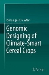 Genomic Designing of Climate-Smart Cereal Crops