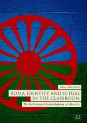 Roma Identity and Ritual in the Classroom : The Institutional Embeddedness of Ethnicity