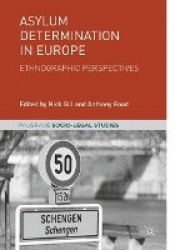 Asylum Determination in Europe : Ethnographic Perspectives