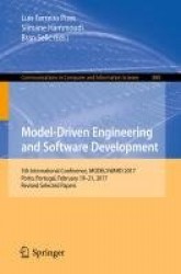 Model-Driven Engineering and Software Development - 5th International Conference, MODELSWARD 2017, Porto, Portugal, February 19-