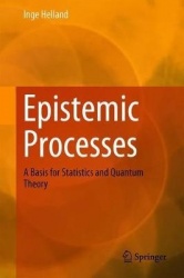 Epistemic Processes - A Basis for Statistics and Quantum Theory