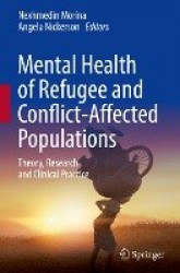 Mental Health of Refugee and Conflict-Affected Populations - Theory, Research and Clinical Practice