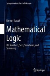 Mathematical Logic : On Numbers, Sets, Structures, and Symmetry