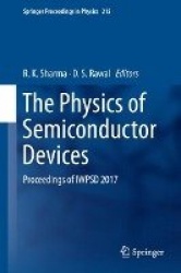 The Physics of Semiconductor Devices - Proceedings of IWPSD 2017