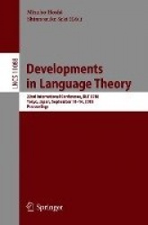 Developments in Language Theory - 22nd International Conference, DLT 2018, Tokyo, Japan, September 10-14, 2018, Proceedings