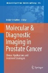 Molecular & Diagnostic Imaging in Prostate Cancer : Clinical Applications and Treatment Strategies