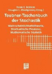 Teubner-Taschenbuch der Stochastik - Wahrscheinlichkeitstheorie, Stochastische Prozesse, Mathematische Statistik