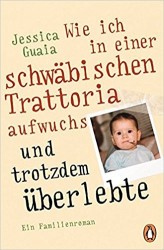 Wie ich in einer schwäbischen Trattoria aufwuchs und trotzdem überlebte