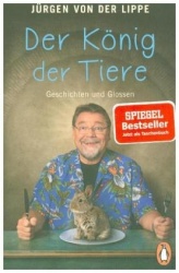 Der König der Tiere : Geschichten und Glossen