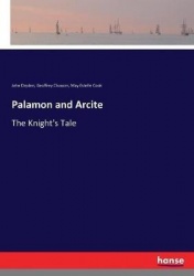 Palamon and Arcite - The Knight's Tale