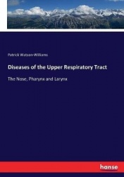 Diseases of the Upper Respiratory Tract - The Nose, Pharynx and Larynx