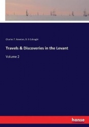 Travels & Discoveries in the Levant - Volume 2