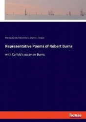 Representative Poems of Robert Burns - with Carlyle's essay on Burns