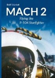 Mach 2 - Flying the F-104 Starfighter