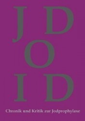 Chronik und Kritik zur Jodprophylaxe - Die Jodprophylaxe war und ist in ihrer bestehenden Form grundgesetzwidrig und ein Verstoß