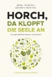 Horch, da klopft die Seele an!