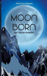 Moonborn - Das Licht der Dunkelheit