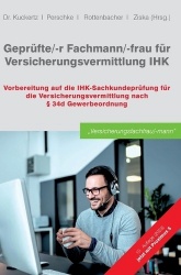 Geprüfte/-r Fachmann/-frau für Versicherungsvermittlung IHK - Vorbereitung auf die IHK-Sachkundeprüfung für die Versicherungsver