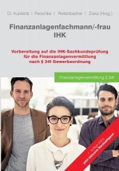 Finanzanlagenfachmann/-frau IHK - Vorbereitung auf die IHK-Sachkundeprüfung für die Finanzanlagenvermittlung nach § 34f GewO