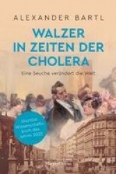Walzer in Zeiten der Cholera. Eine Seuche verändert die Welt - AKTUALISIERTE TASCHENBUCHAUSGABE