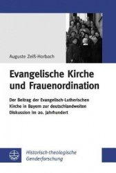 Evangelische Kirche Und Frauenordination - Der Beitrag Der Evangelisch-Lutherischen Kirche in Bayern Zur Deutschlandweiten Disku