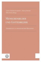 Menschenbilder Und Gottesbilder - Geschlecht in Theologischer Reflexion