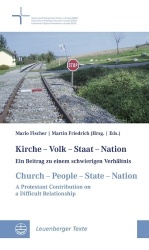 Kirche - Volk - Staat - Nation / Church - People - State - Nation - Ein Beitrag Zu Einem Schwierigen Verhaltnis // A Protestant 