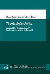 Theologie(n) Afrika - Ausgewahlte Schlusselbegriffe in Einem Umstrittenen Diskursfeld