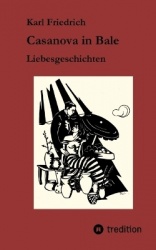 Casanova in Bale - Liebesgeschichten