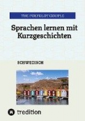 Sprachen lernen mit Kurzgeschichten - Schwedisch